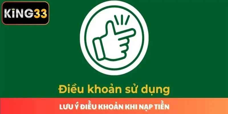 Lưu ý điều khoản khi nạp tiền