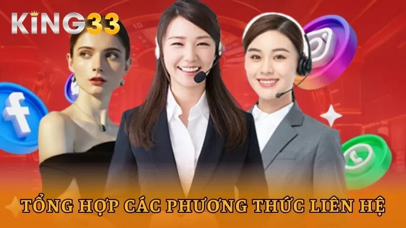 Tổng hợp những phương pháp liên hệ King33