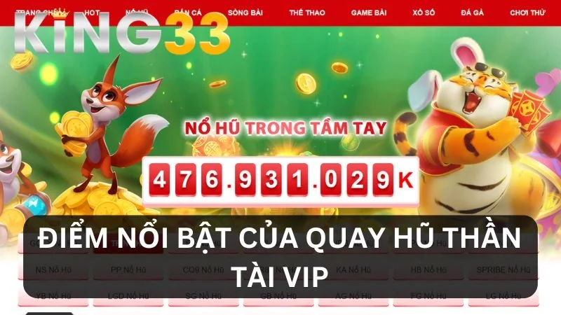Điểm nổi bật của quay hũ Thần Tài VIP