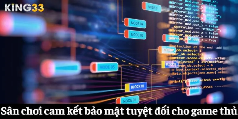 Sân chơi cam kết bảo mật tuyệt đối cho game thủ