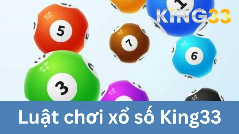 Luật chơi xổ số King33