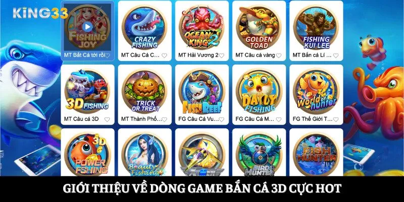 Giới thiệu về dòng game bắn cá 3D cực hot